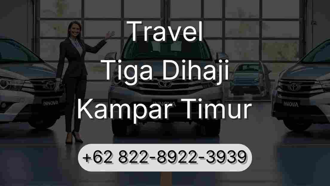 Travel Tiga Dihaji Kampar Timur
