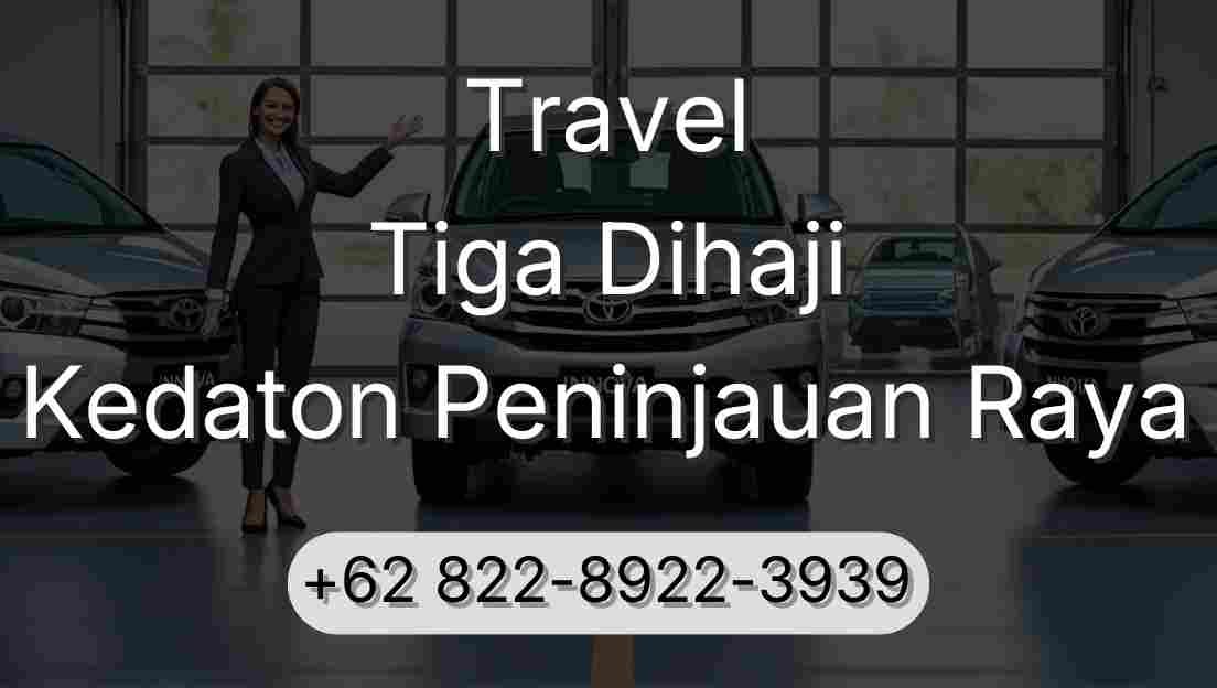 Travel Tiga Dihaji Kedaton Peninjauan Raya