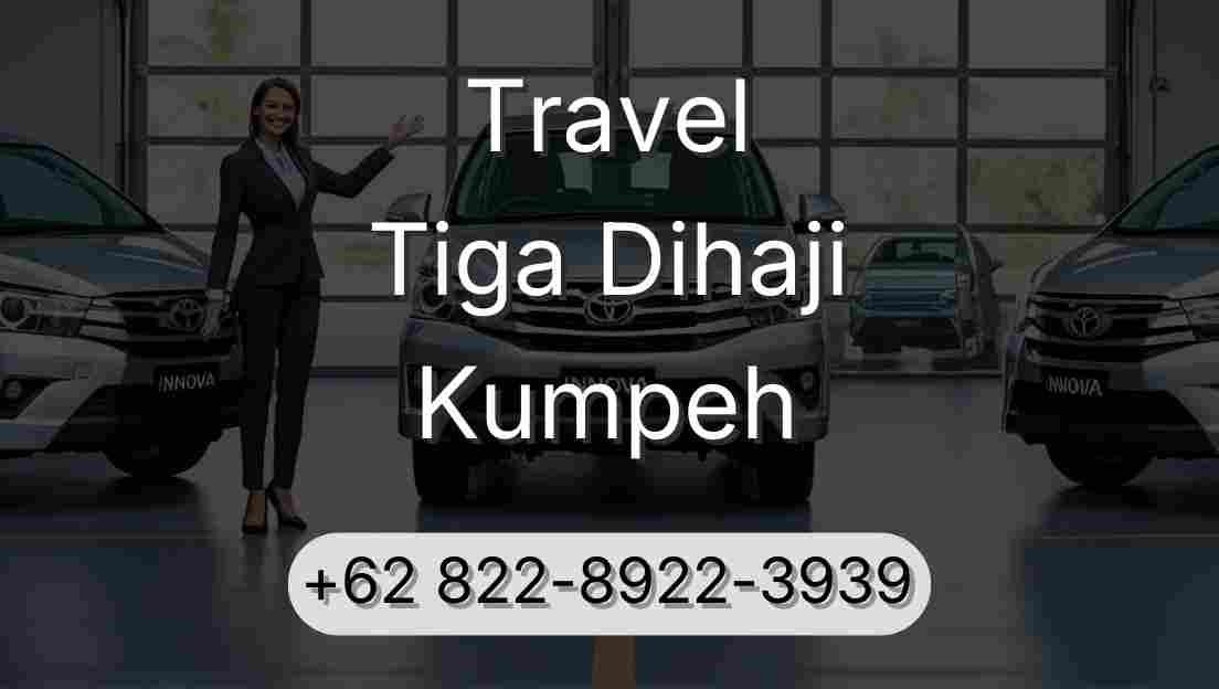 Travel Tiga Dihaji Kumpeh