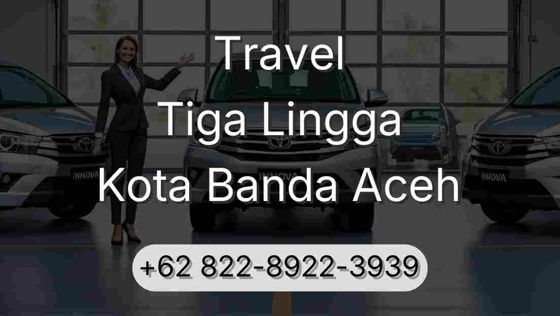 Travel Tiga Lingga Kota Banda Aceh