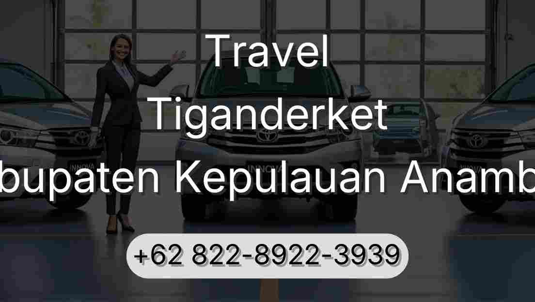 Travel Tiganderket Kabupaten Kepulauan Anambas