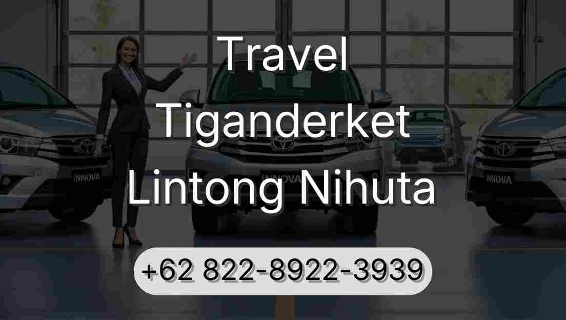 Travel Tiganderket Lintong Nihuta