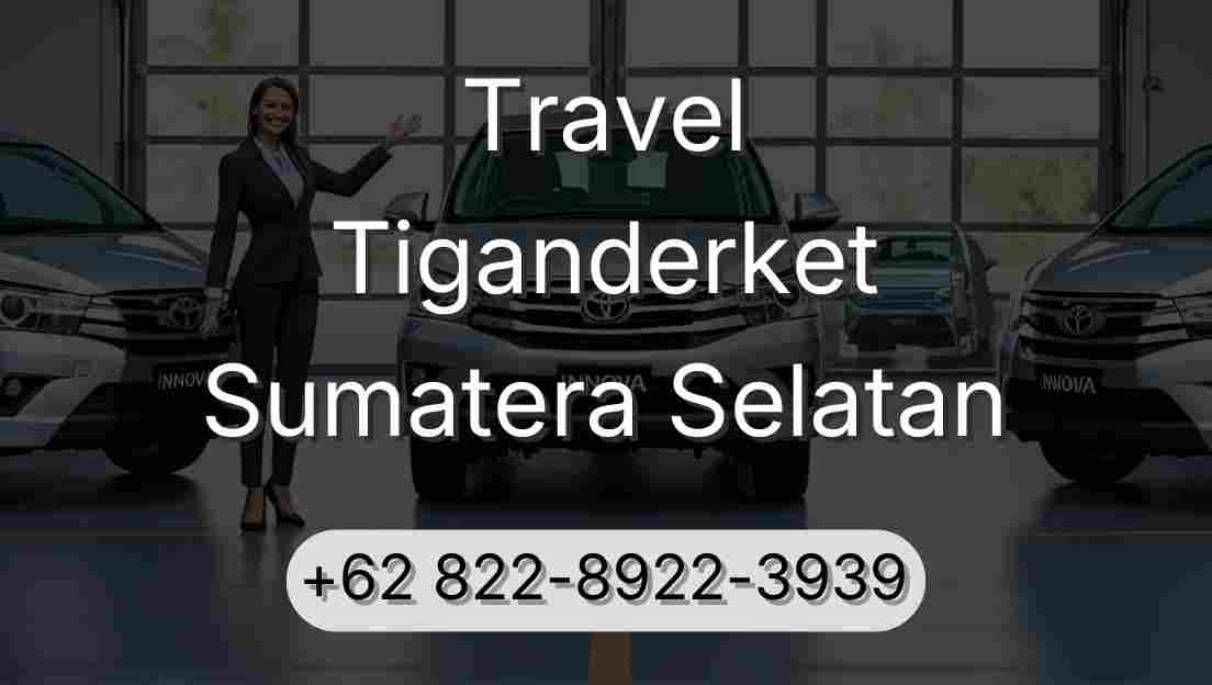Travel Tiganderket Sumatera Selatan