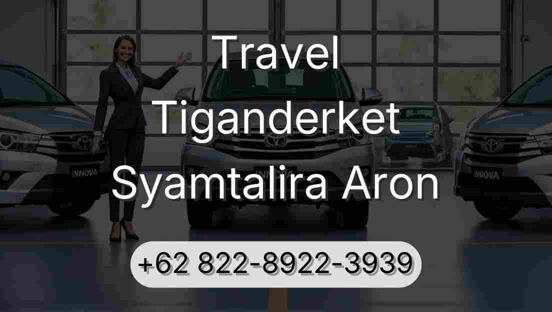 Travel Tiganderket Syamtalira Aron