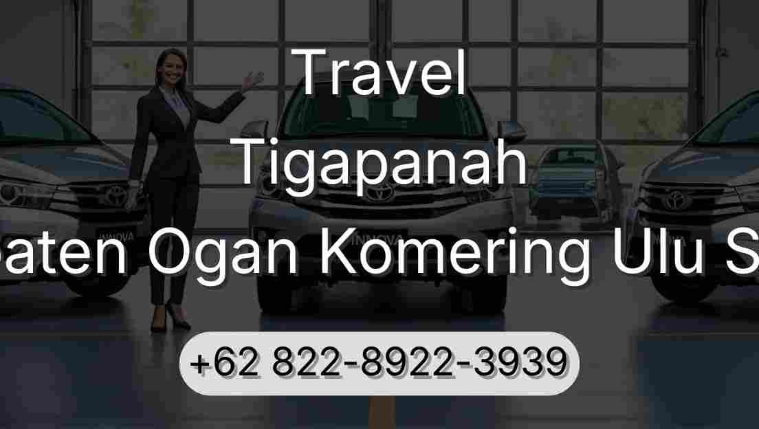 Travel Tigapanah Kabupaten Ogan Komering Ulu Selatan