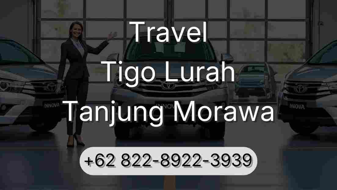 Travel Tigo Lurah Tanjung Morawa