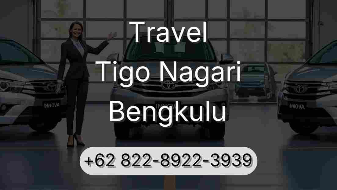 Travel Tigo Nagari Bengkulu