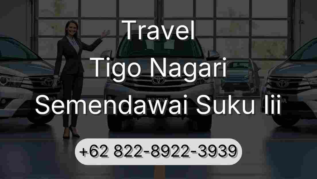 Travel Tigo Nagari Semendawai Suku Iii