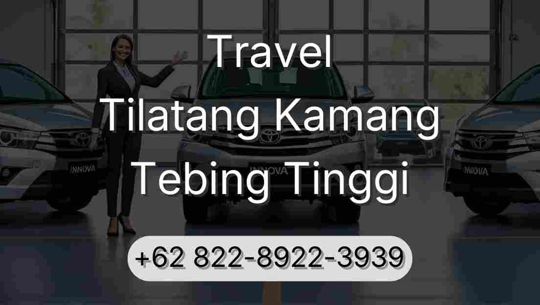 Travel Tilatang Kamang Tebing Tinggi