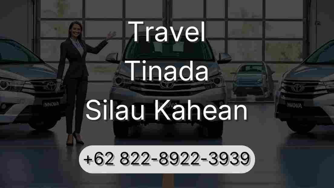 Travel Tinada Silau Kahean