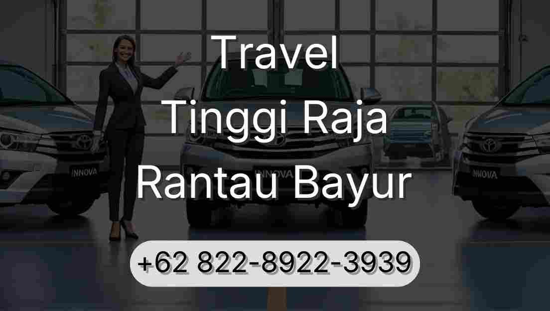 Travel Tinggi Raja Rantau Bayur