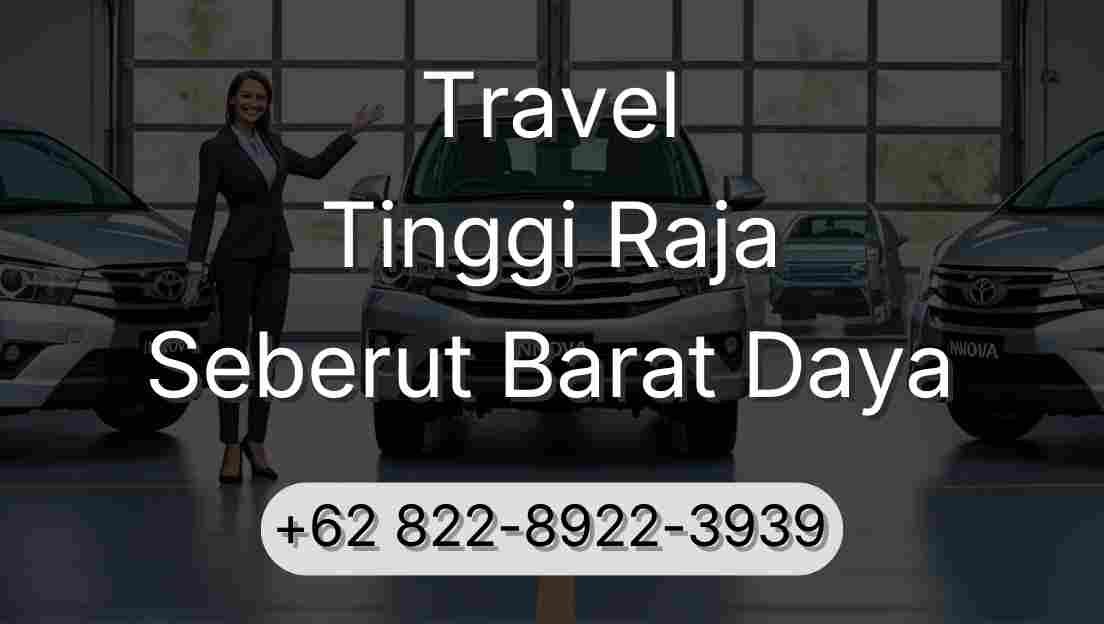 Travel Tinggi Raja Seberut Barat Daya