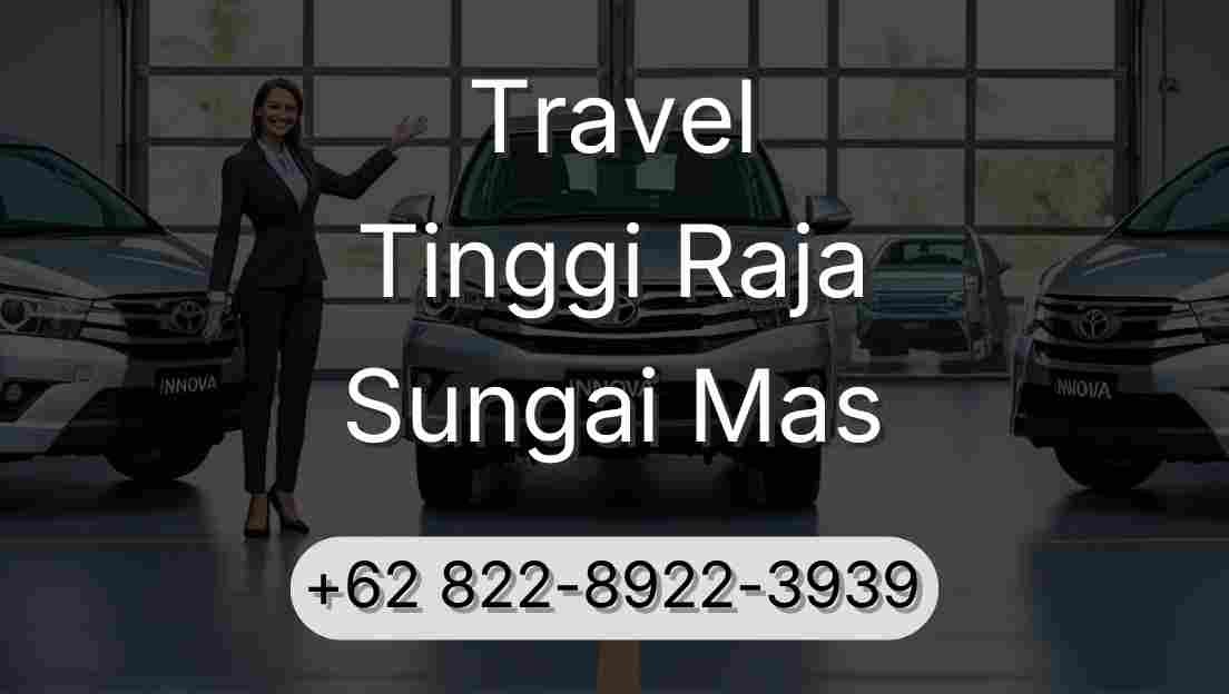 Travel Tinggi Raja Sungai Mas
