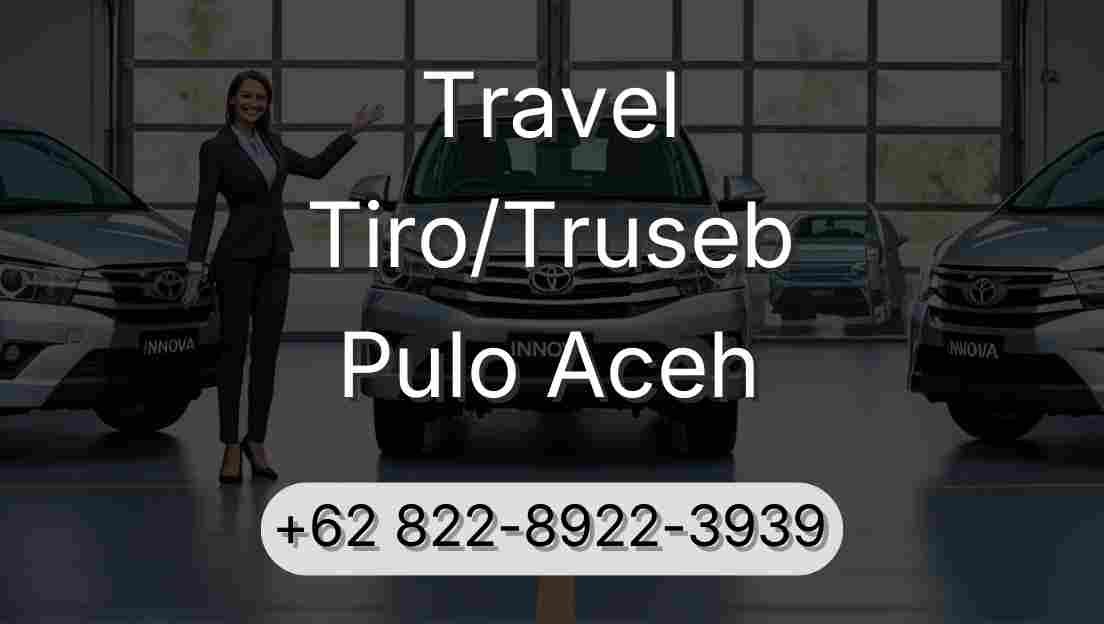 Travel Tiro/Truseb Pulo Aceh