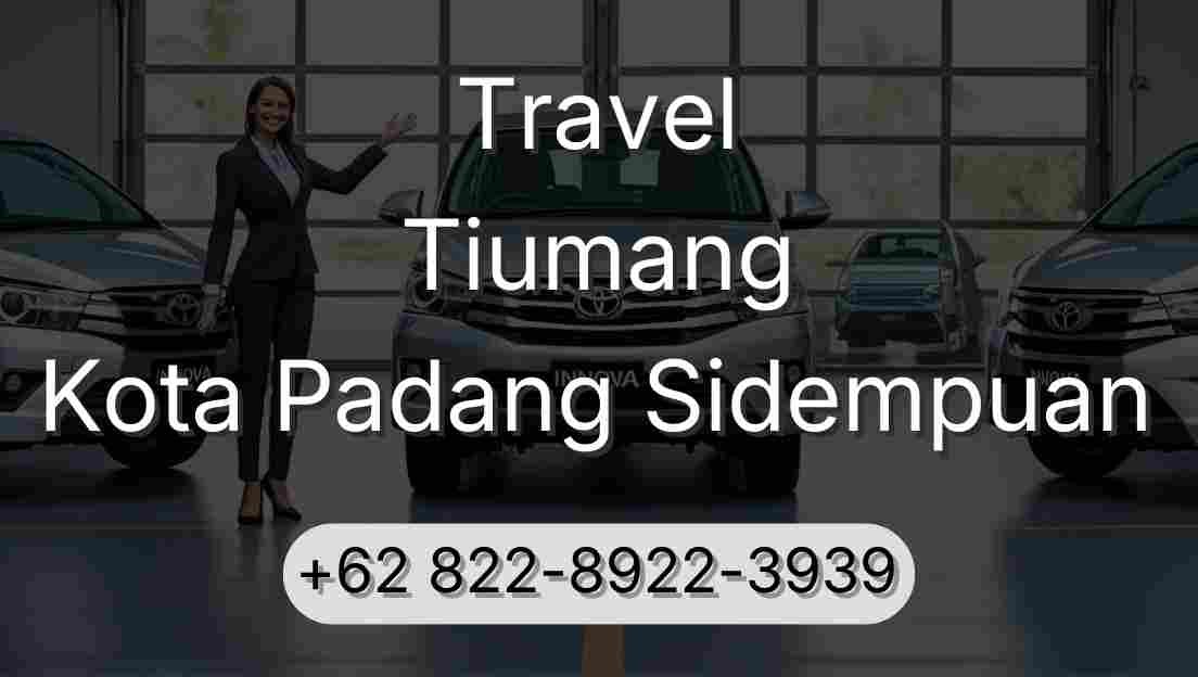 Travel Tiumang Kota Padang Sidempuan