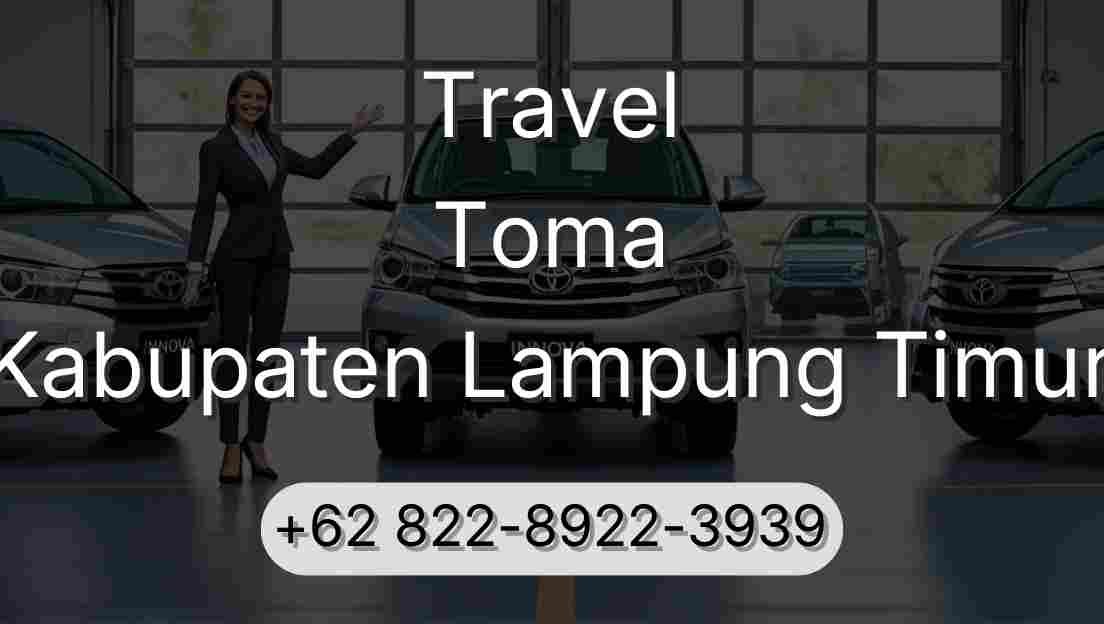 Travel Toma Kabupaten Lampung Timur