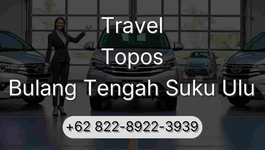 Travel Topos Bulang Tengah Suku Ulu