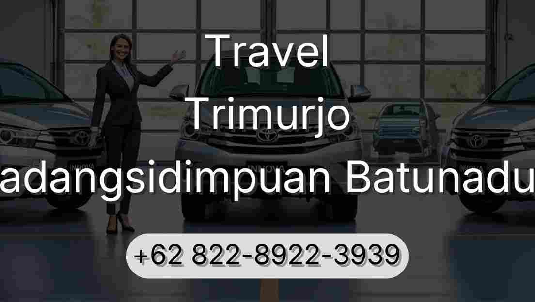 Travel Trimurjo Padangsidimpuan Batunadua