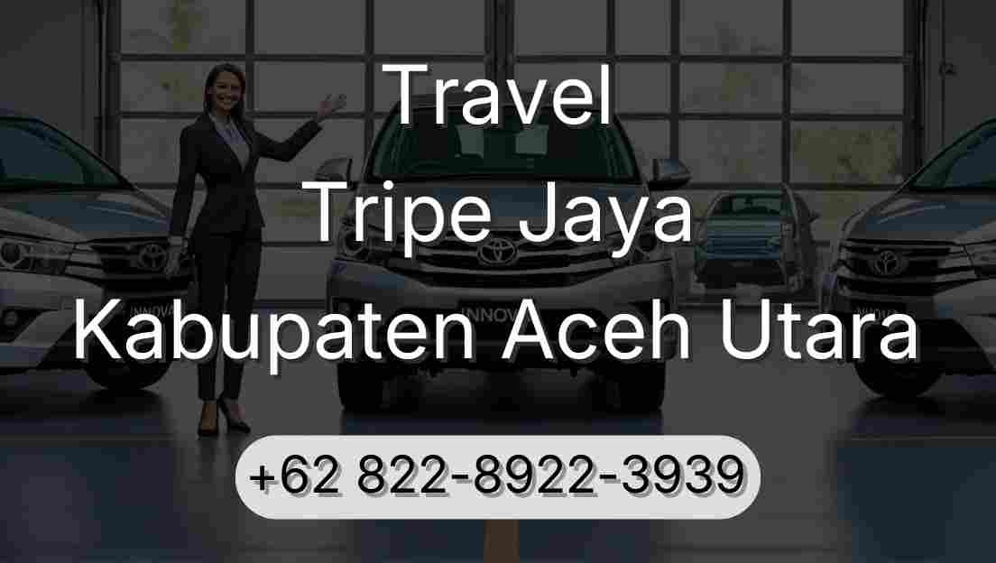Travel Tripe Jaya Kabupaten Aceh Utara