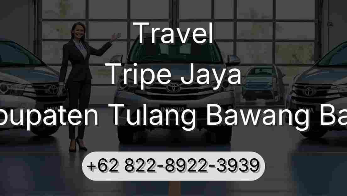 Travel Tripe Jaya Kabupaten Tulang Bawang Barat