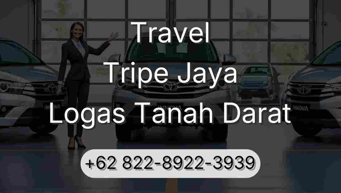 Travel Tripe Jaya Logas Tanah Darat