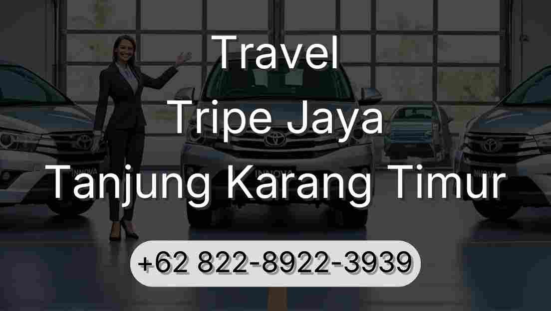 Travel Tripe Jaya Tanjung Karang Timur