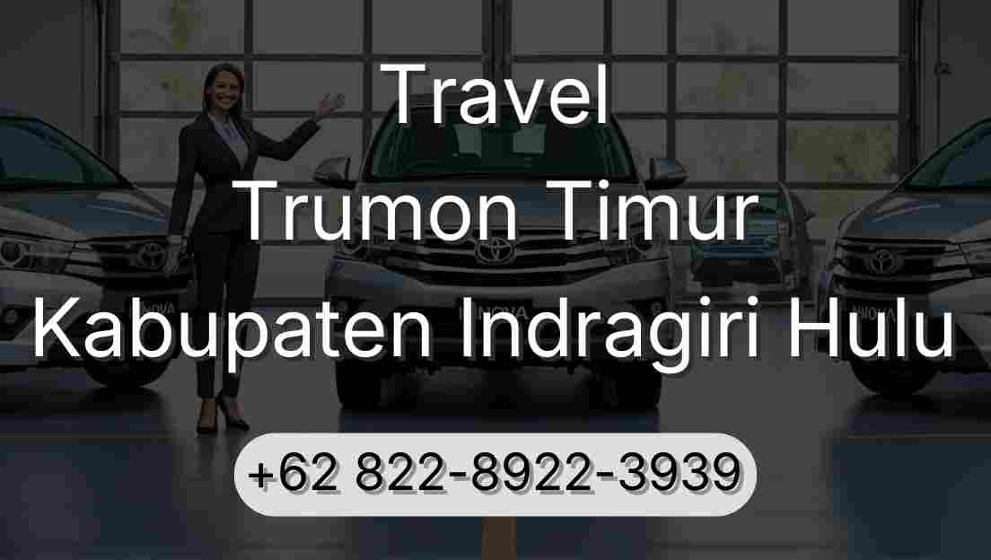 Travel Trumon Timur Kabupaten Indragiri Hulu