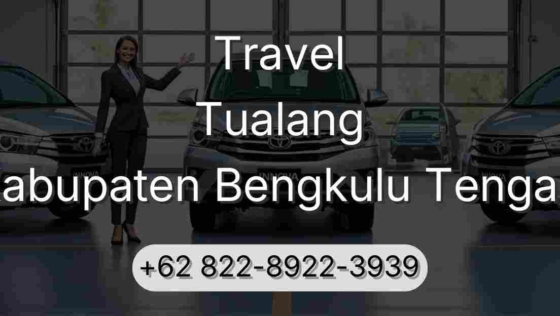 Travel Tualang Kabupaten Bengkulu Tengah
