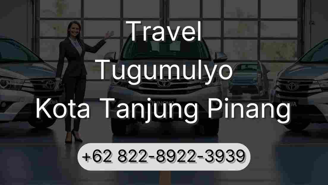 Travel Tugumulyo Kota Tanjung Pinang