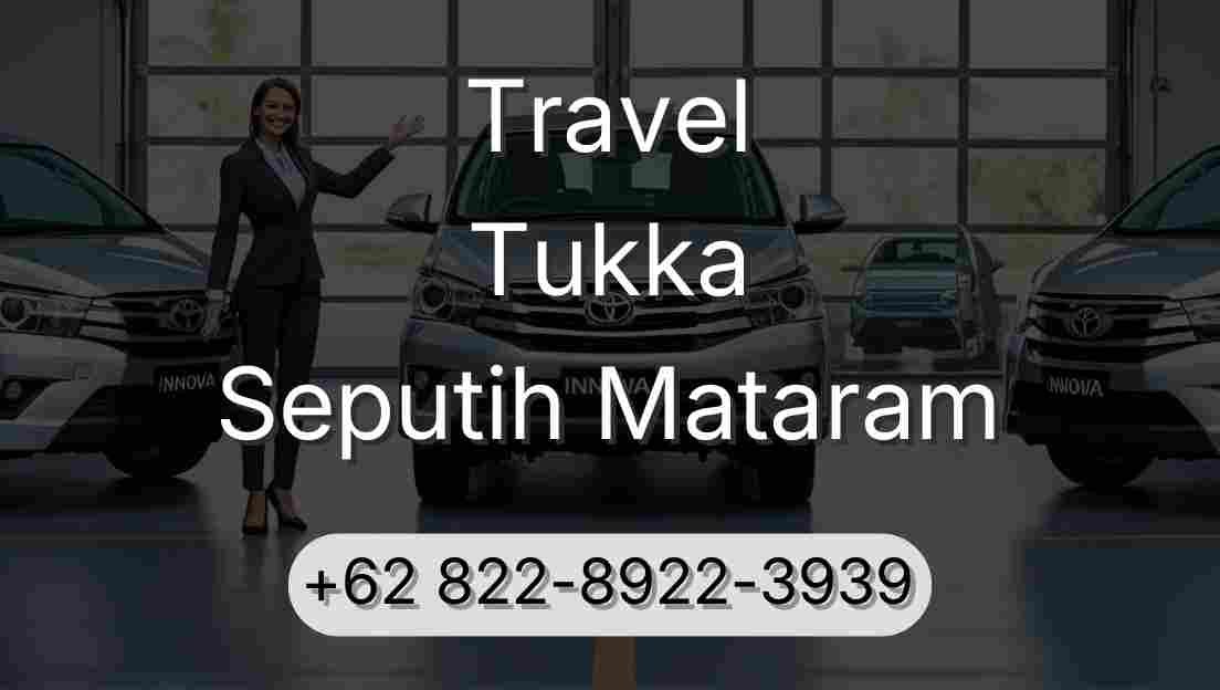Travel Tukka Seputih Mataram