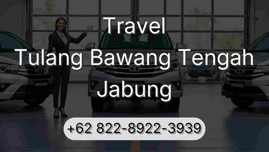 Travel Tulang Bawang Tengah Jabung