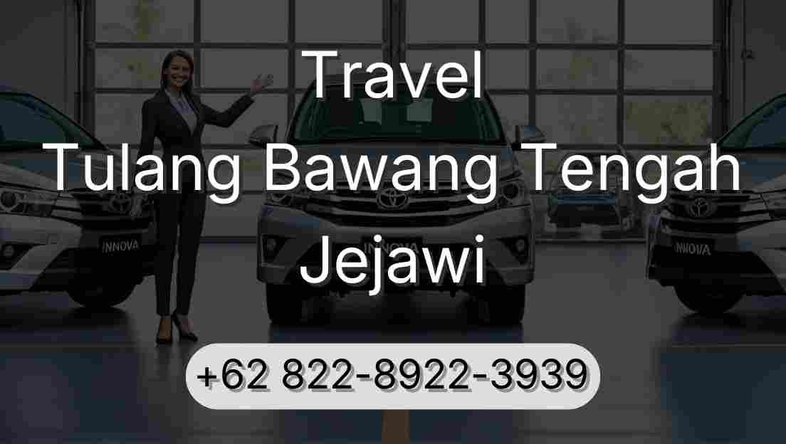 Travel Tulang Bawang Tengah Jejawi