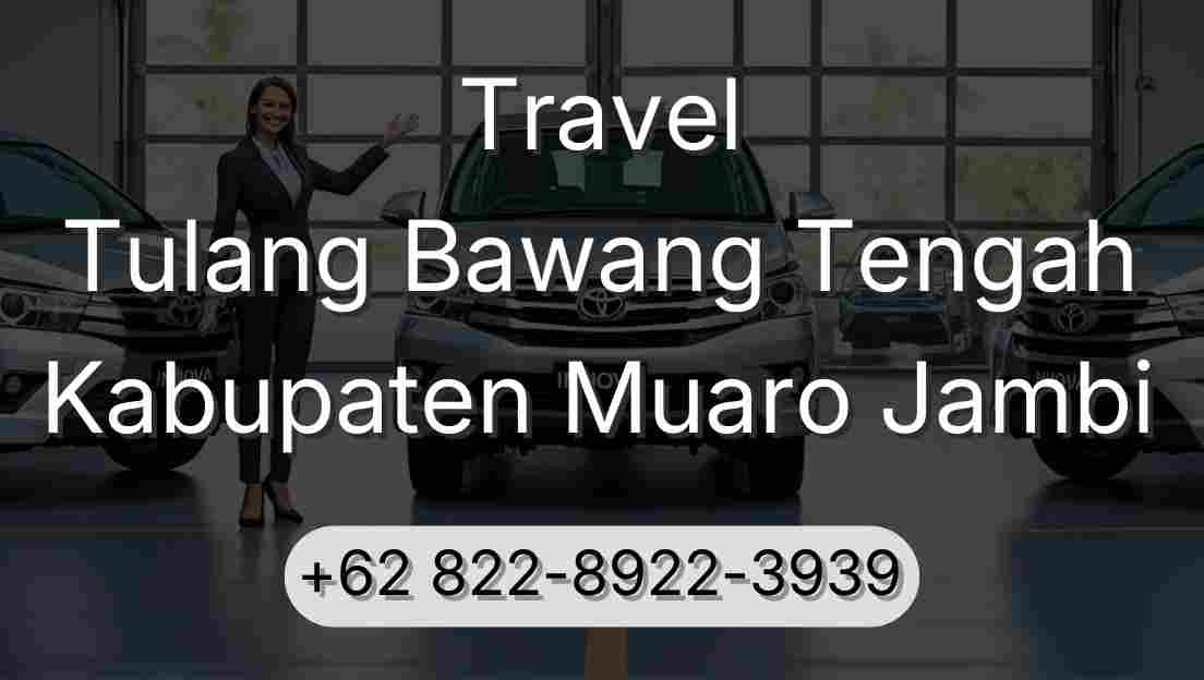 Travel Tulang Bawang Tengah Kabupaten Muaro Jambi