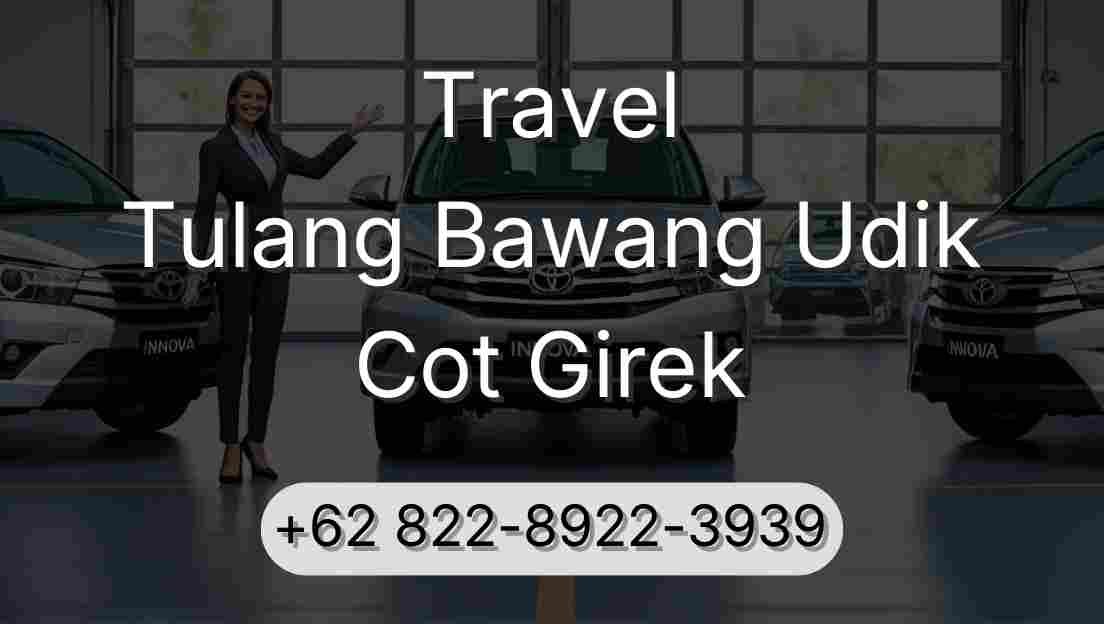 Travel Tulang Bawang Udik Cot Girek