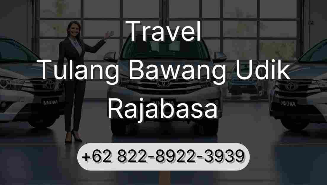 Travel Tulang Bawang Udik Rajabasa