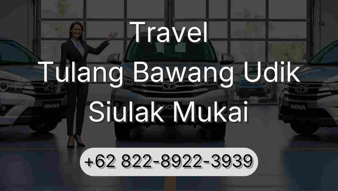 Travel Tulang Bawang Udik Siulak Mukai