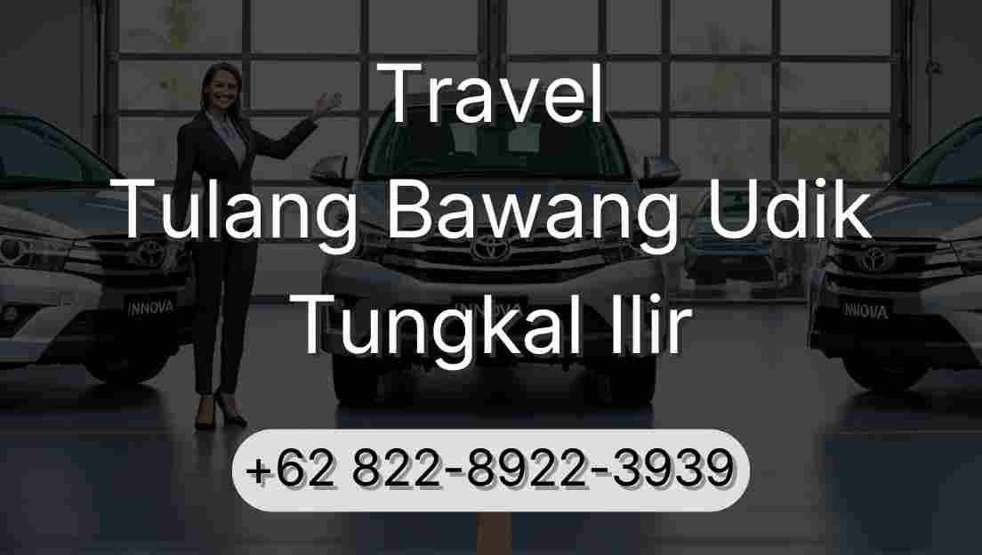 Travel Tulang Bawang Udik Tungkal Ilir