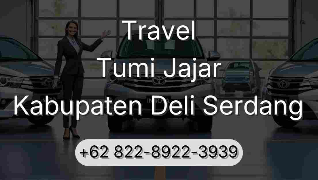 Travel Tumi Jajar Kabupaten Deli Serdang