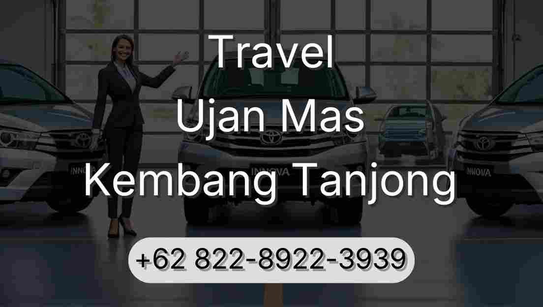 Travel Ujan Mas Kembang Tanjong
