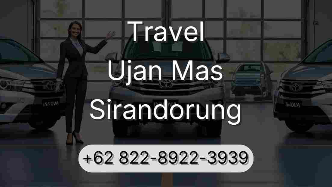 Travel Ujan Mas Sirandorung