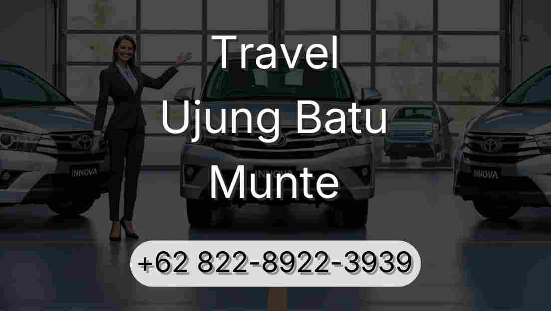 Travel Ujung Batu Munte