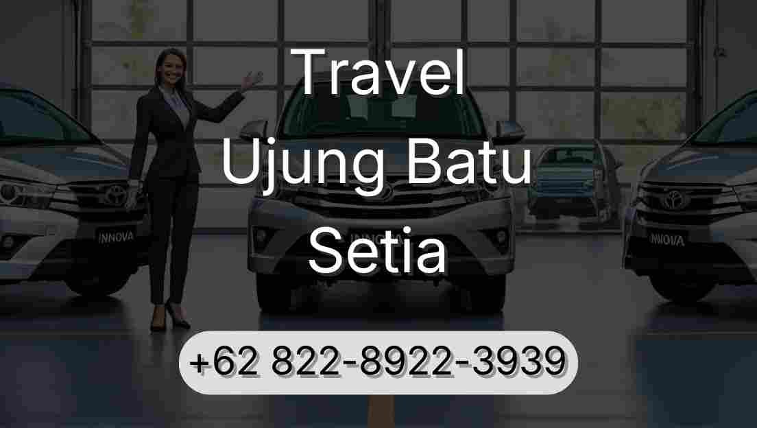 Travel Ujung Batu Setia