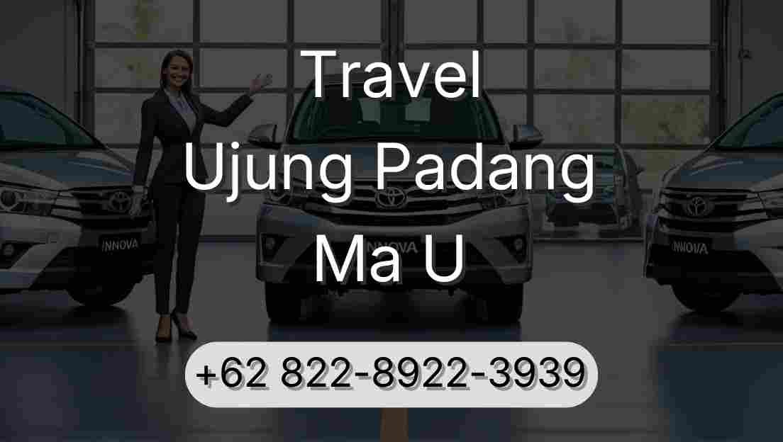 Travel Ujung Padang Ma U