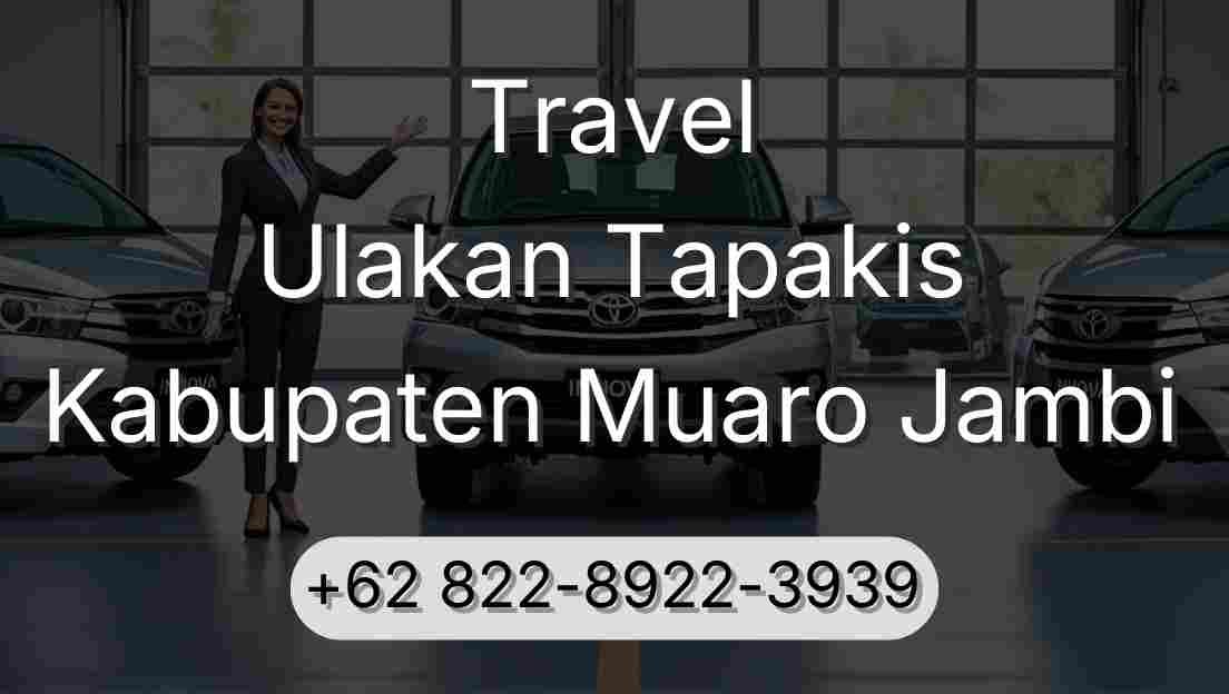 Travel Ulakan Tapakis Kabupaten Muaro Jambi