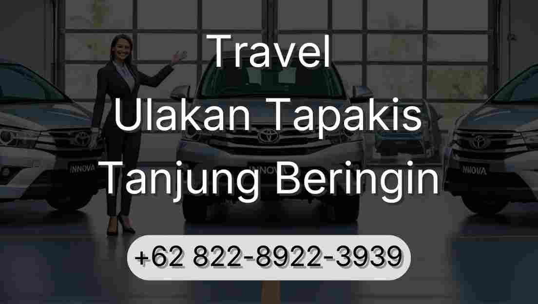 Travel Ulakan Tapakis Tanjung Beringin
