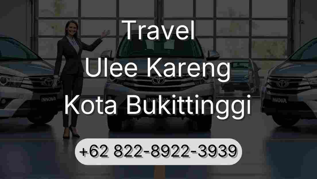 Travel Ulee Kareng Kota Bukittinggi