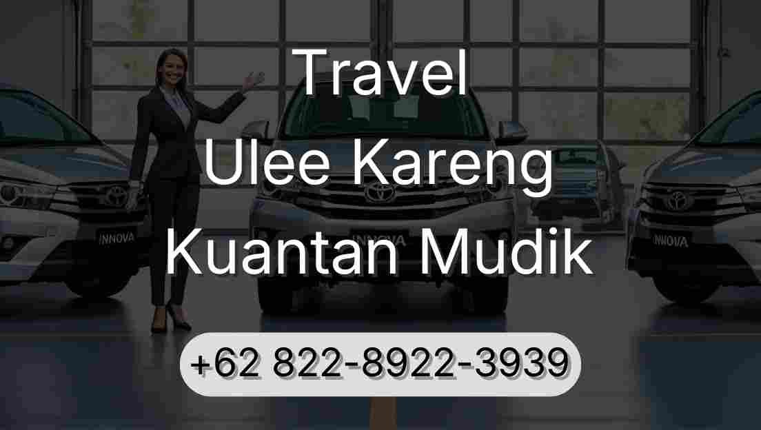 Travel Ulee Kareng Kuantan Mudik