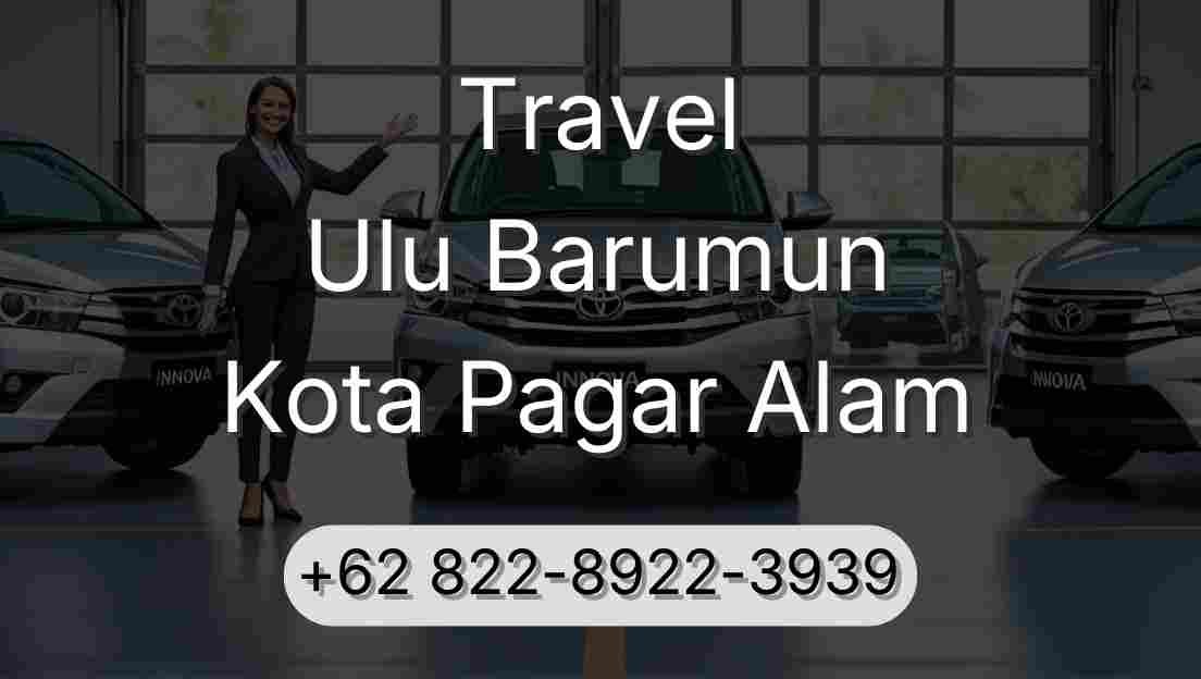 Travel Ulu Barumun Kota Pagar Alam
