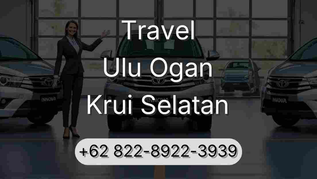Travel Ulu Ogan Krui Selatan