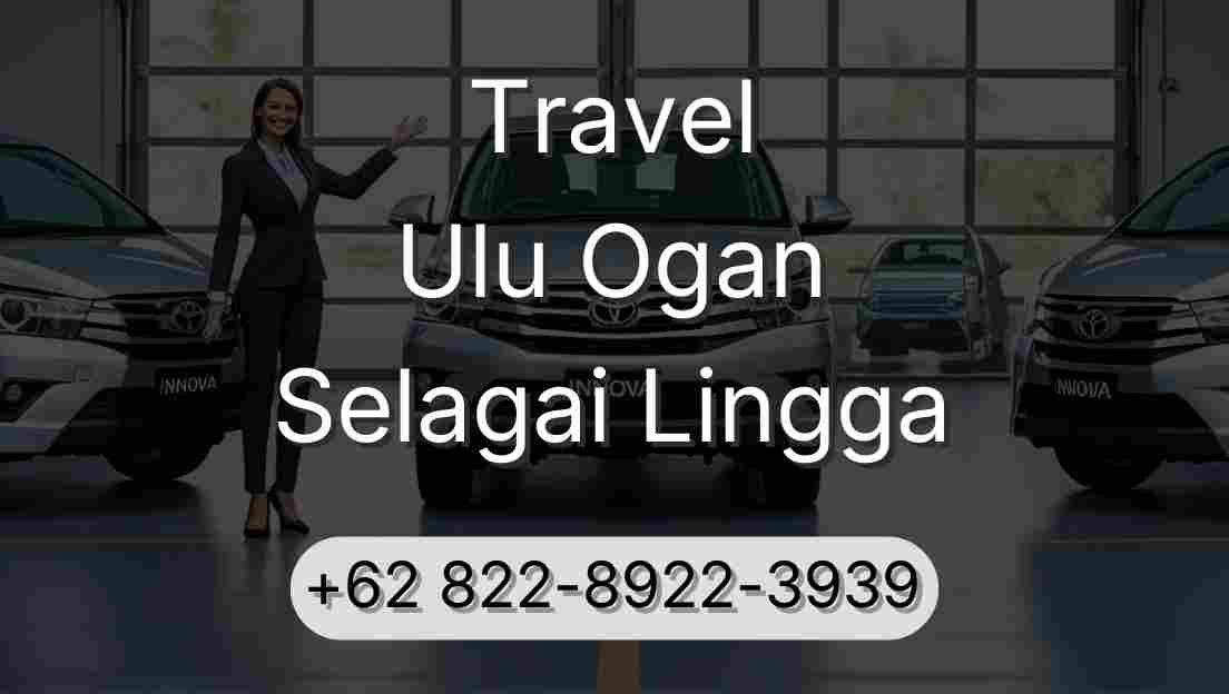 Travel Ulu Ogan Selagai Lingga